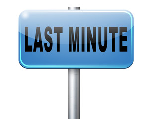 last minute