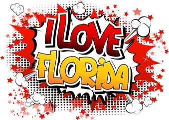 Fototapeta premium I Love Florida - Comic book style word.