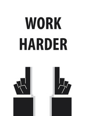 WORK HARDER typography vector illustration