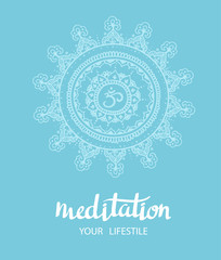 Blue Mandala. Round Ornament Pattern. Hand drawn background. Vector poster with stylish lettering " Meditation"