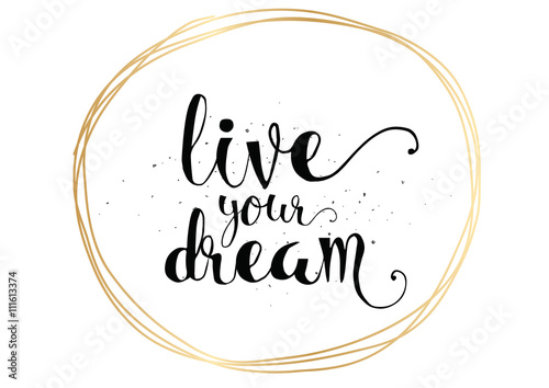 Download "live your dream inscription. Greeting card with ...
