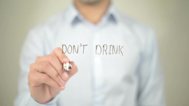 Don't Drink And Drive , man writing on transparent screen
