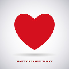 Happy Fathers Day red heart and an lettering postcard, festive holiday typographical stylish vector illustration , eps10