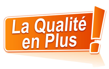 la qualité en plus sur étiquette orange