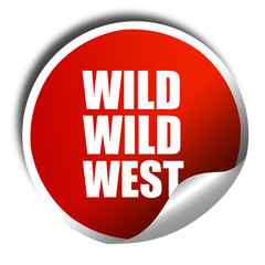 wild wild west, 3D rendering, a red shiny sticker