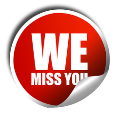 we miss you, 3D rendering, a red shiny sticker