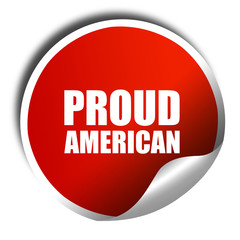 proud american, 3D rendering, a red shiny sticker