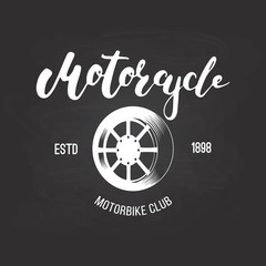 Vector motorcycle club logo for you design. Badge or emblem for motorbike club with wheel and lettering word Motorcycle. Ink illustration for tattoo or t-shirt print.