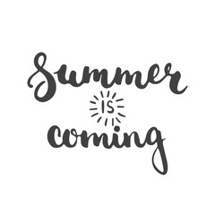 Hand drawn typography lettering phrase Summer is coming isolated on the white background. Modern calligraphy for typography greeting and invitation card or t-shirt print