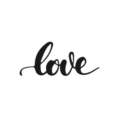 Love - hand drawn lettering phrase, isolated on the white background. Fun brush ink inscription for photo overlays, typography greeting card or t-shirt print, flyer, poster design.