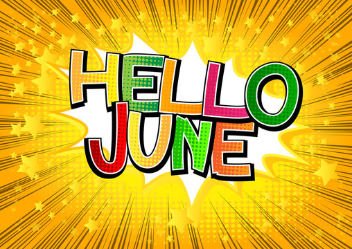 Hello June - Comic book style word. - Powered by Adobe