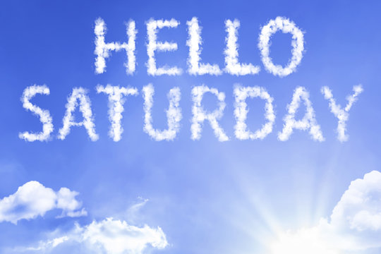 Hello Saturday cloud word with a blue sky