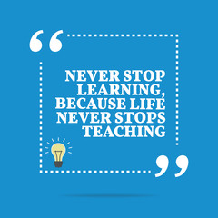 Inspirational motivational quote. Never stop learning, because l - 111910389