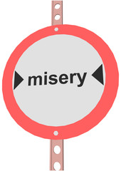 road sign with the text "misery"