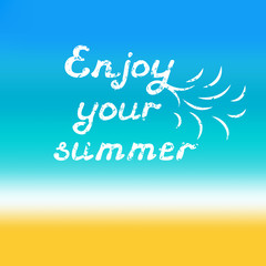 Naklejka na ściany i meble Enjoy your summer hand lettering. Calligraphy grunge style quote on blurred seaside background. Vector illustration.