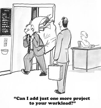 Business cartoon about a huge workload.