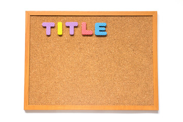 Corkboard with wording title on white background