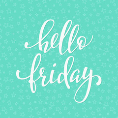 Hello Friday lettering