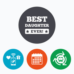 Best daughter ever sign icon. Award symbol.
