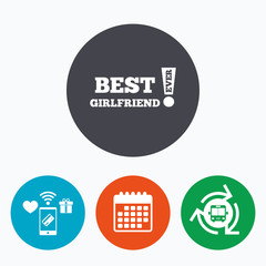 Best girlfriend ever sign icon. Award symbol.
