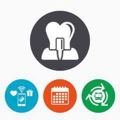 Tooth implant sign icon. Dental care symbol