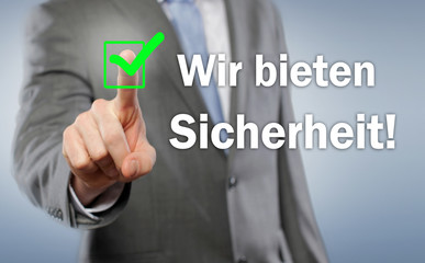 Wir bieten Sicherheit