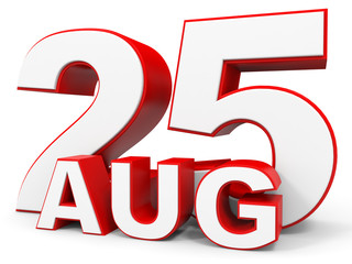 August 25. 3d text on white background.