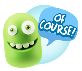 3d Rendering Smile Character Emoticon Expression saying Of Cours