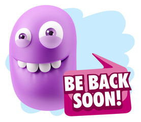 3d Rendering Smile Character Emoticon Expression saying Be Back