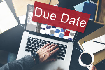 Due Date Appointment Deadline Time Anticipation Concept