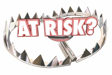 At Risk Danger Safety Bear Trap Words 3d Illustration