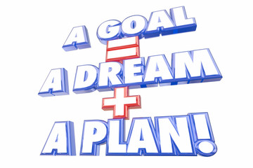 Goal Equals Dream Plus Plan Words 3d Illustration