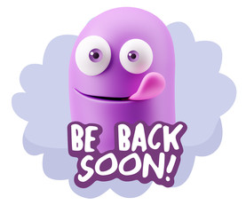 3d Rendering Smile Character Emoticon Expression saying Be Back