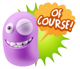 3d Rendering Smile Character Emoticon Expression saying Of Cours