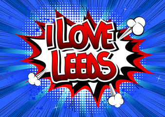 I Love Leeds - Comic book style word.