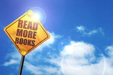read more books, 3D rendering, glowing yellow traffic sign