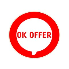 OK OFFER red wording on Circular white speech bubble