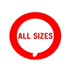 ALL SIZES red wording on Circular white speech bubble