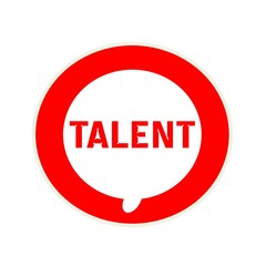 Talent red wording on Circular white speech bubble
