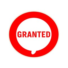 Granted red wording on Circular white speech bubble