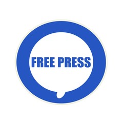FREE PRESS blue wording on Circular white speech bubble