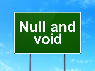 Law concept: Null And Void on road sign background
