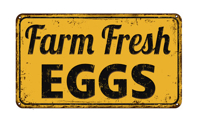 Farm fresh eggs rusty metal sign