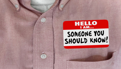 Someone You Should Know Name Tag Words Shirt 3d Illustration