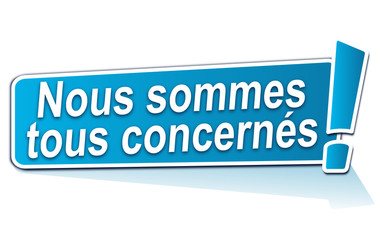 nous sommes tous concernés sur étiquette bleue