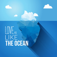 Love is like the ocean quote with iceberg illustration
