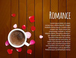 Roses petals on wooden background with cup of coffee and copy space. Valentines day love concept