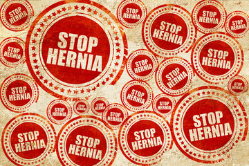 stop hernia, red stamp on a grunge paper texture
