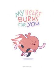 Fototapeta na wymiar My heart burns for you - a vector outlined flat cartoon illustrated poster of a running burning heart with lettering. Part of Brain collection.