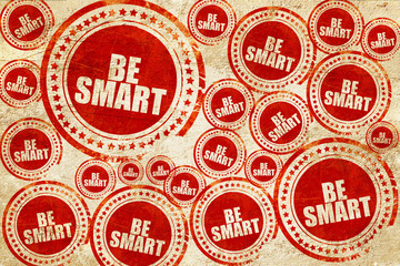 Obraz premium be smart, red stamp on a grunge paper texture